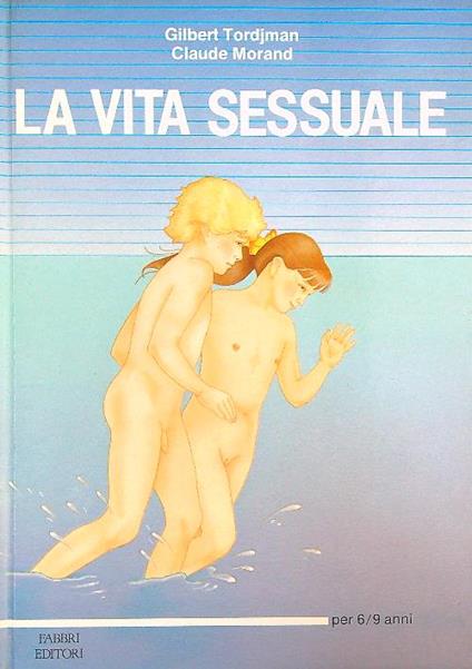 Vita sessuale per 6/9 anni  - Gilbert Tordjman - copertina