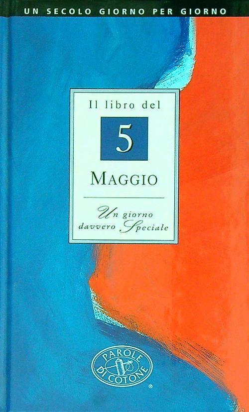 Il libro del 5 maggio. Un giorno davvero speciale - copertina