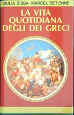 La vita quotidiana degli dei greci