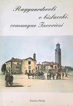 Ragguardevoli o bislacchi comunque Invoriesi