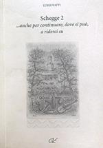 Schegge 2… anche per continuare, dove si puo, a riderci ...