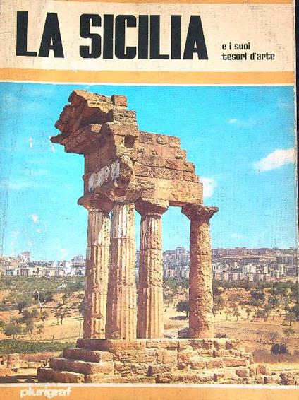 La Sicilia e i suoi tesori d'arte  - Rosella Vantaggi - copertina