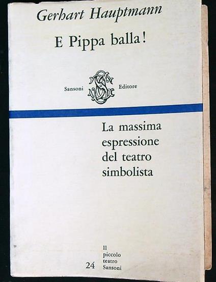 E Pippa balla!  - Gerhart Hauptmann - copertina