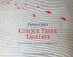 Cinque teste tagliate