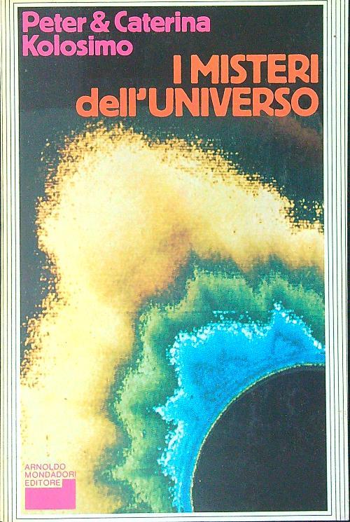 I  misteri dell'universo - Peter Kolosimo - copertina