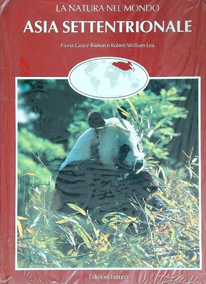Asia settentrionale - Fiona G.- Lea, William R. Burton - copertina