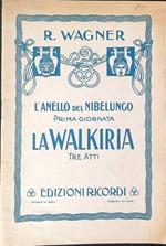 L' anello del Nibelungo Prima giornata La Walkiria
