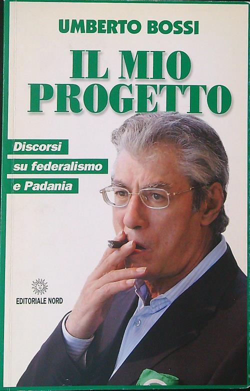 Il  mio progetto - Umberto Bossi - copertina