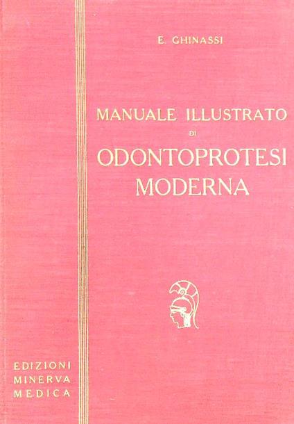 Manuale Illustrato di Odontoprotesi Moderna - E. Chinassi - copertina