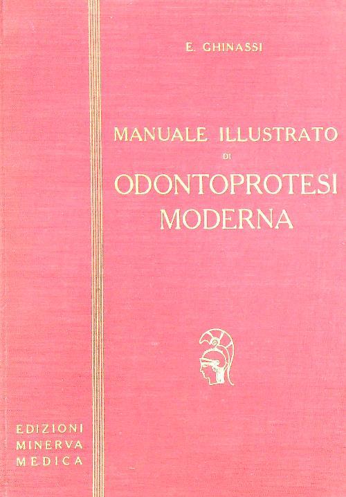 Manuale Illustrato di Odontoprotesi Moderna - E. Chinassi - copertina