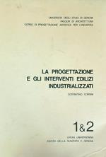 La progettazione e gli interventi edilizi industrializzati 1-2