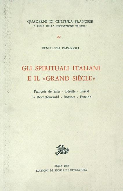 Gli spirituali italiani e il Grand siecle - Benedetta Papasogli - copertina