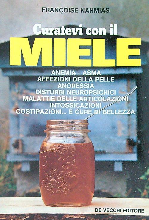 Curatevi con il miele  - Francoise Nahmias - copertina