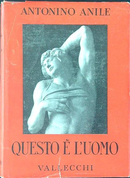 Questo è l'uomo - Antonio Anile - copertina