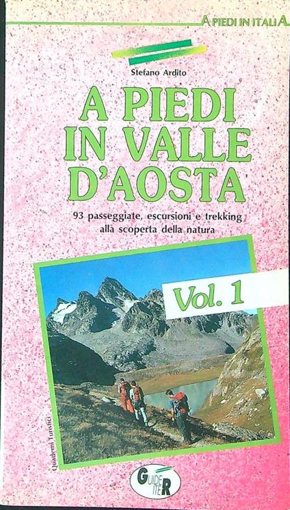 A piedi in Valle d'Aosta 1 - Stefano Ardito - copertina