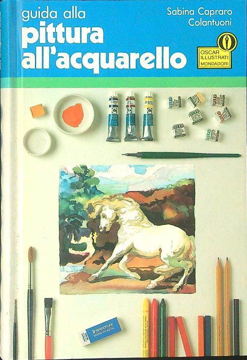 Guida alla pittura all'acquarello - Sabina Capraro Colantuoni - copertina