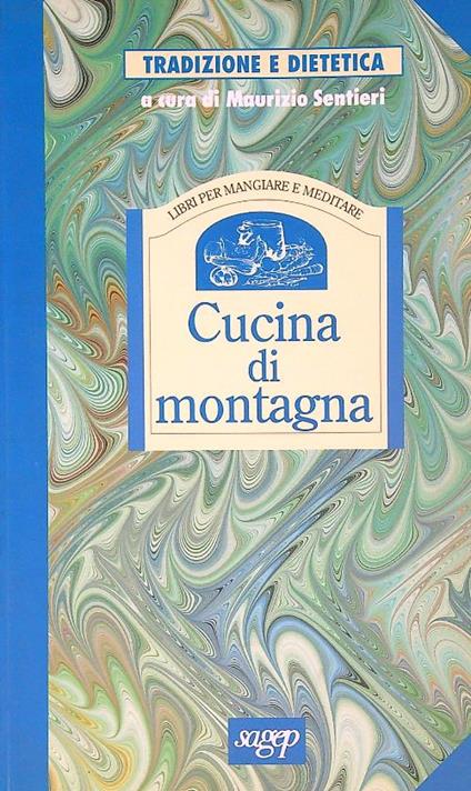 Cucina di montagna - Maurizio Sentieri - copertina