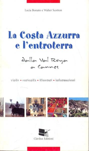 La Costa Azzurra e l'entroterra - Lucia Bonato - copertina
