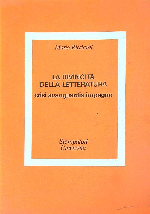 La rivincita della letteratura. Crisi, avanguardia, impegno. - Mario Ricciardi - copertina