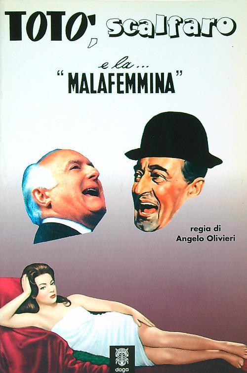 Toto' scalfaro e la... Malafemmina - Angelo Olivieri - copertina