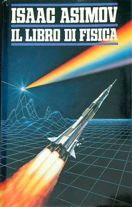 Il libro di fisica - Isaac Asimov - copertina