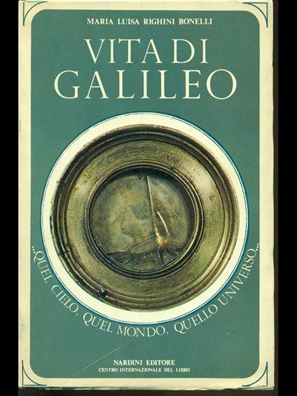 Vita di Galileo - Maria Luisa R Bonelli - copertina