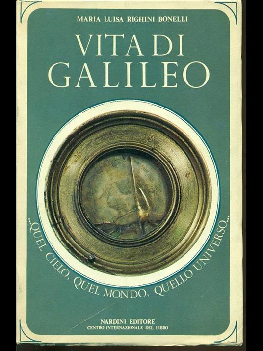 Vita di Galileo - Maria Luisa R Bonelli - copertina