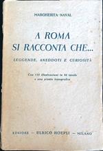 A Roma si racconta che... Leggende, aneddoti, curiosità
