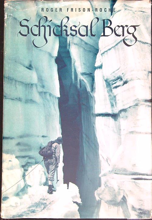 Schicksal Berg - Roger Frison-Roche - copertina