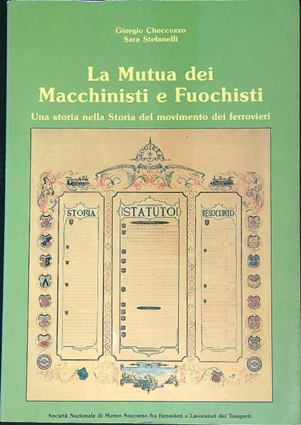 La Mutua dei Macchinisti e Fuochisti - Giorgio Checcozzo,Sara Stefanelli - copertina