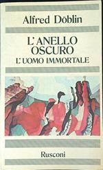 L' Anello Oscuro, L' Uomo Immortale