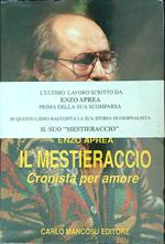 Il mestieraccio. Cronista per amore