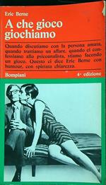 A che gioco giochiamo