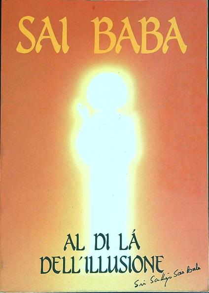 Al di la dell'illusione  - Sai Baba - copertina