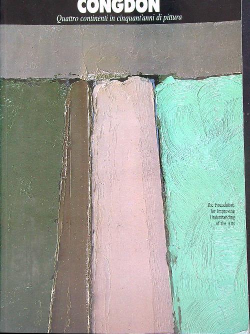 Quattro continenti in cinquant'anni di pittura - William Congdon - copertina