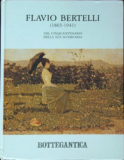Flavio Bertelli (1865-1941). Nel cinquantenario della sua scomparsa - copertina