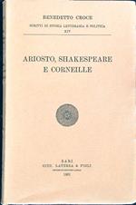 Ariosto, Shakespeare and Corneille
