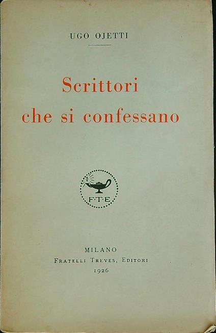 Scrittori che si confessano - Ugo Ojetti - copertina