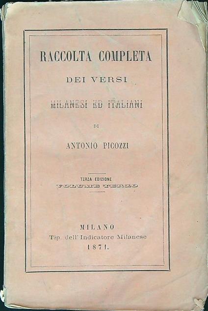 Raccolta completa dei versi milanesi ed italiani - Antonio Picozzi - copertina