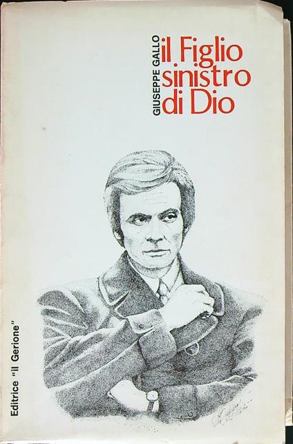 Il figlio sinistro di Dio - Giuseppe Gallo - copertina
