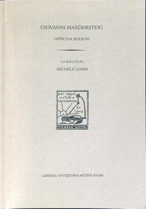 Giovanni Mardersteig. Officina Bodoni: la raccolta Michele Lombi - copertina