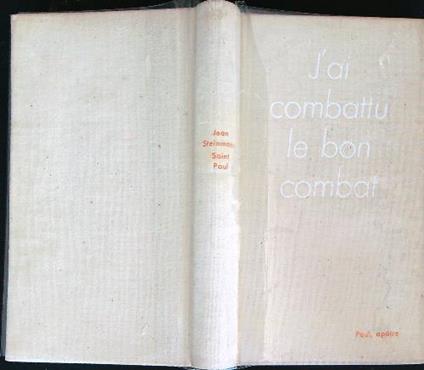 Saint Paul. J'ai combattu le bon combat - Jean Steinmann - copertina