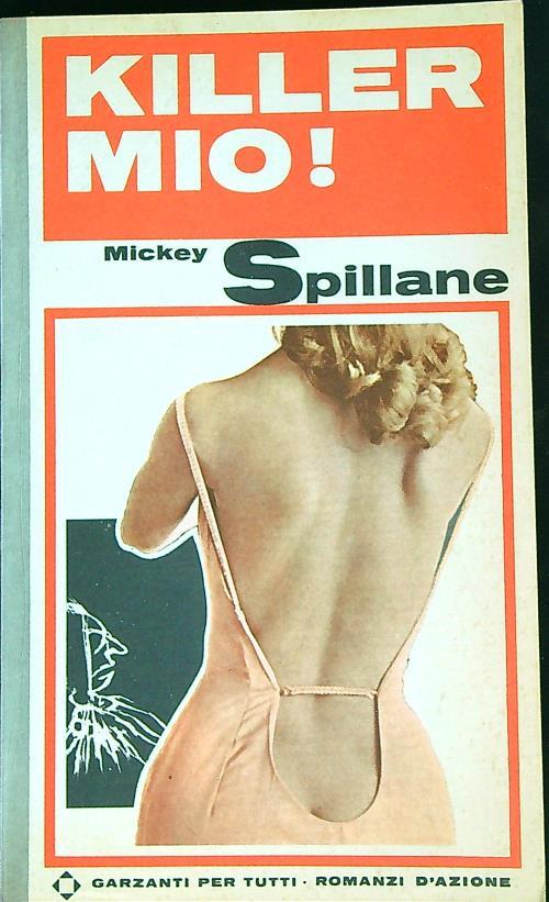 Killer mio!  - Mickey Spillane - copertina