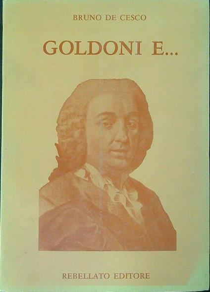 Goldoni e... - Bruno De Cesco - copertina