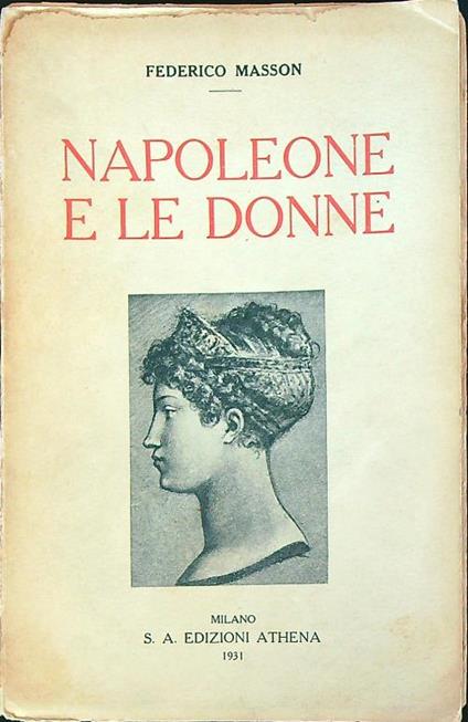 Napoleone e le donne  - federico Masson - copertina