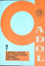 ADOL 7 Contributi di studio sulla progettazione funzionale degli ospedali