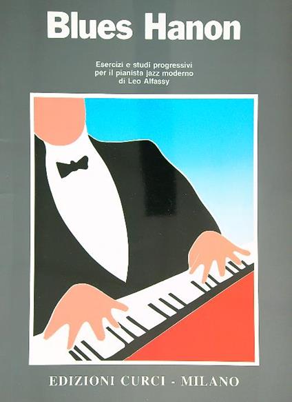 Blues Hanon. Esercizi e studi progressivi per il pianista jazz moderno - Leo Alfassy - copertina
