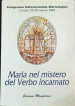 Maria nel mistero del Verbo incarnato