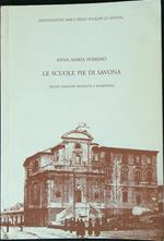 Le scuole pie di Savona. Nuova edizione riveduta e aumentata
