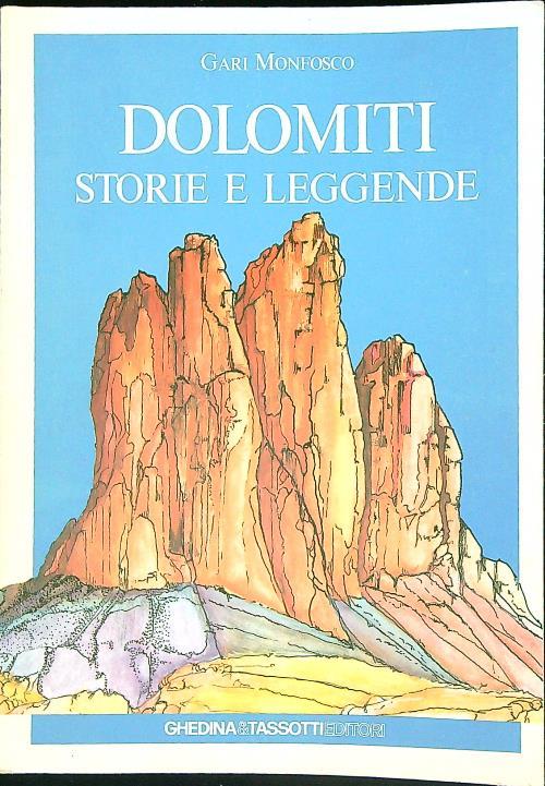 Dolomiti: storie e leggende  - Gari Monfosco - copertina